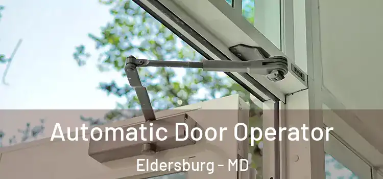 Automatic Door Operator Eldersburg - MD