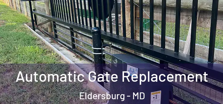 Automatic Gate Replacement Eldersburg - MD