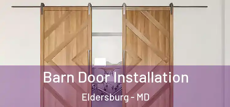 Barn Door Installation Eldersburg - MD