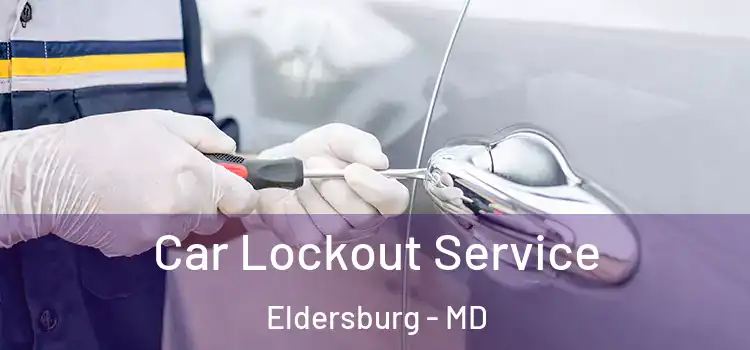  Car Lockout Service Eldersburg - MD