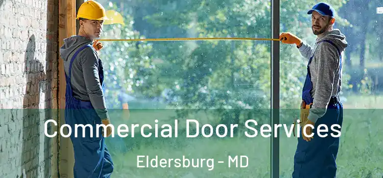 Commercial Door Services Eldersburg - MD