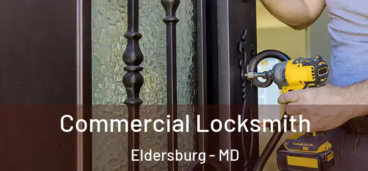 Commercial Locksmith Eldersburg - MD