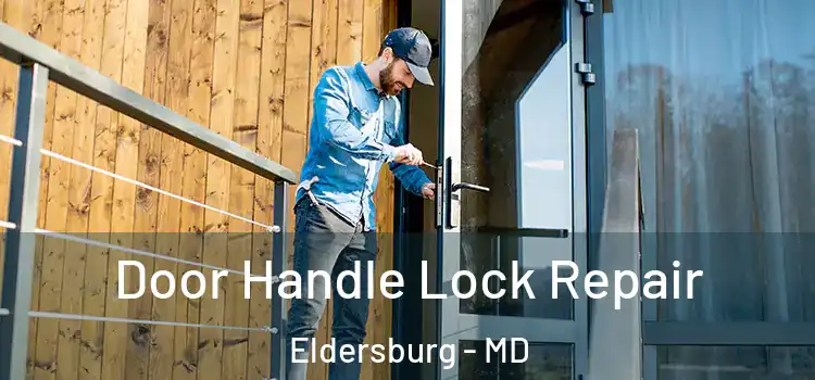 Door Handle Lock Repair Eldersburg - MD