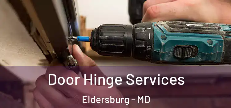 Door Hinge Services Eldersburg - MD