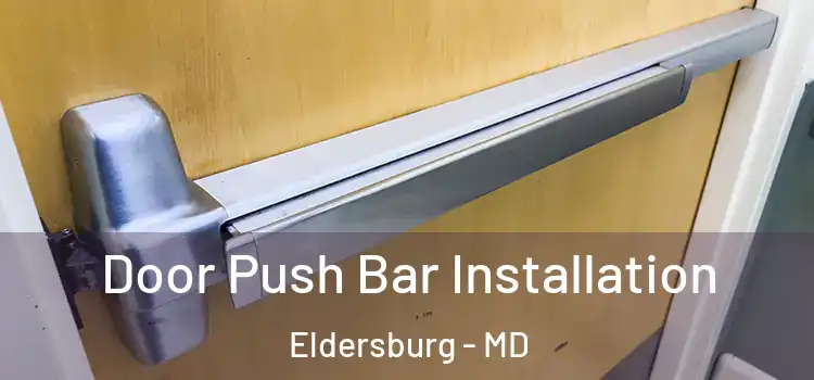 Door Push Bar Installation Eldersburg - MD