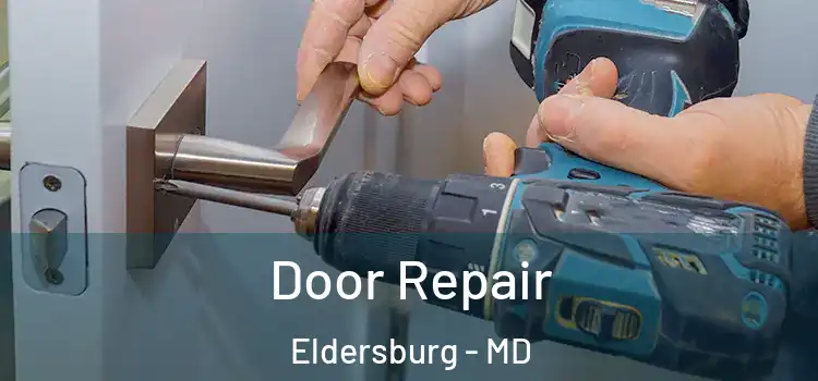 Door Repair Eldersburg - MD
