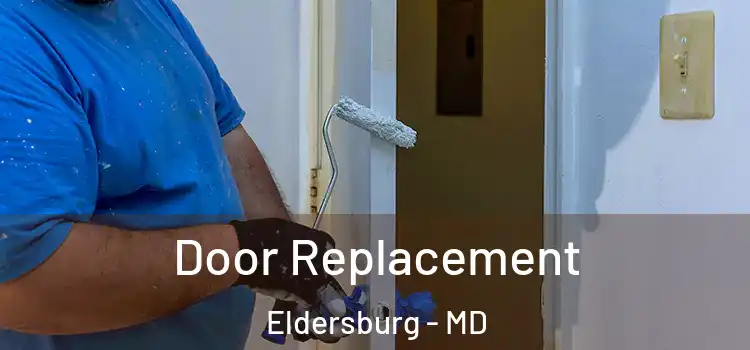 Door Replacement Eldersburg - MD