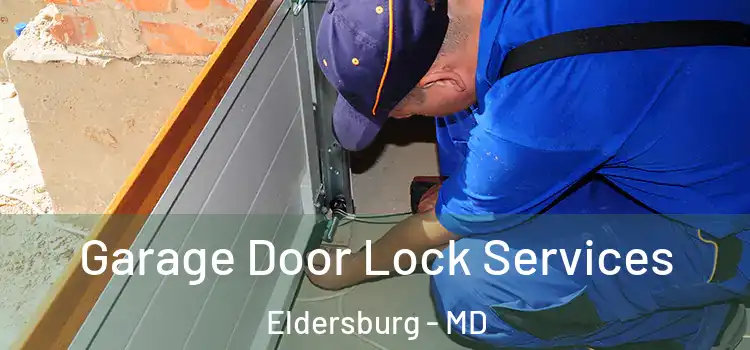 Garage Door Lock Services Eldersburg - MD