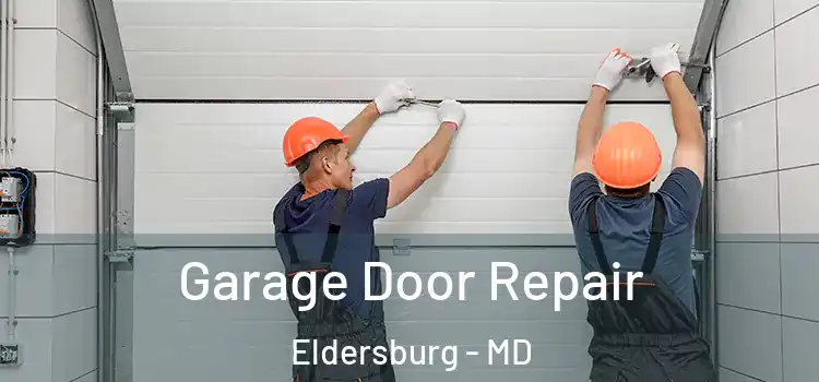  Garage Door Repair Eldersburg - MD