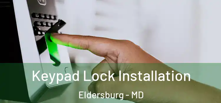  Keypad Lock Installation Eldersburg - MD
