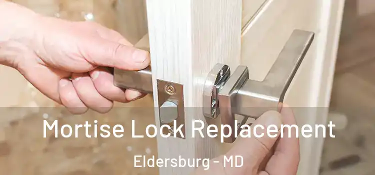 Mortise Lock Replacement Eldersburg - MD