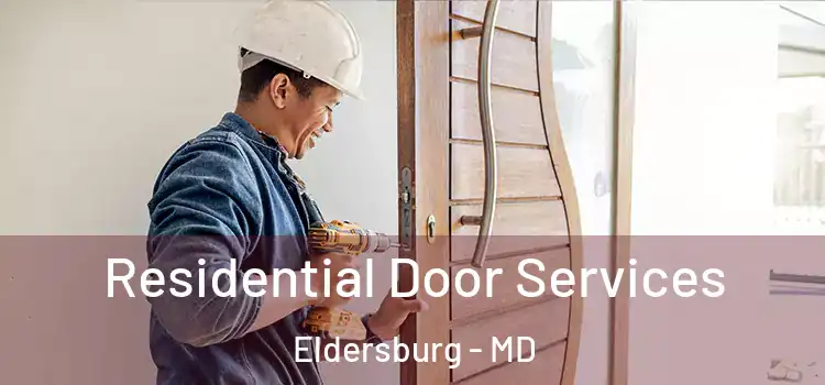 Residential Door Services Eldersburg - MD