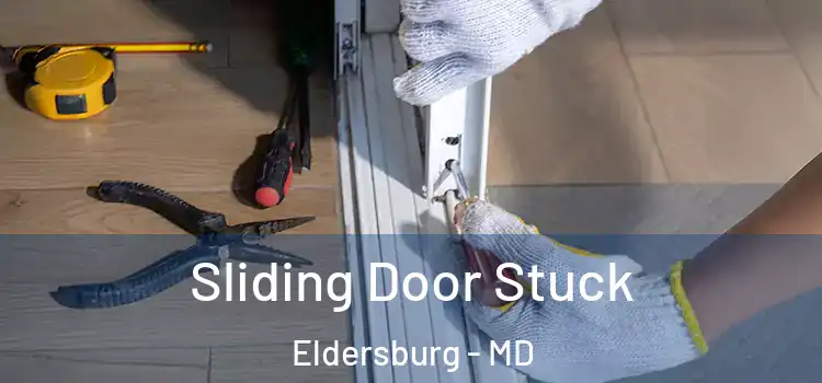 Sliding Door Stuck Eldersburg - MD