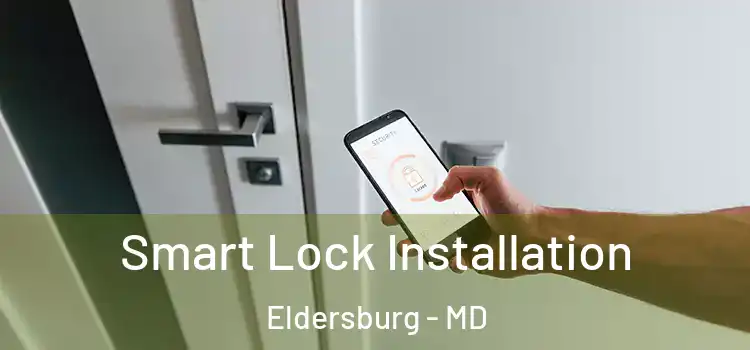Smart Lock Installation Eldersburg - MD
