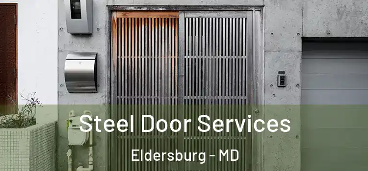 Steel Door Services Eldersburg - MD